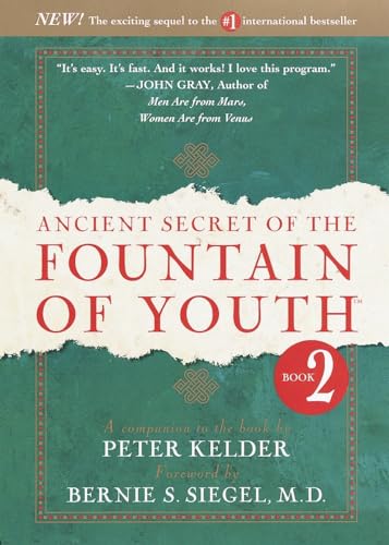 Ancient Secret of the Fountain of Youth, Book 2: A companion to the book by Peter Kelder