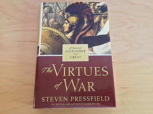 The Virtues of War: A Novel of Alexander the Great