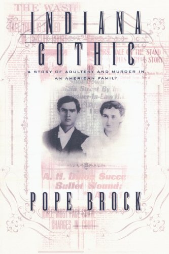 Indiana Gothic: A Story of Adultery and Murder in an American Family