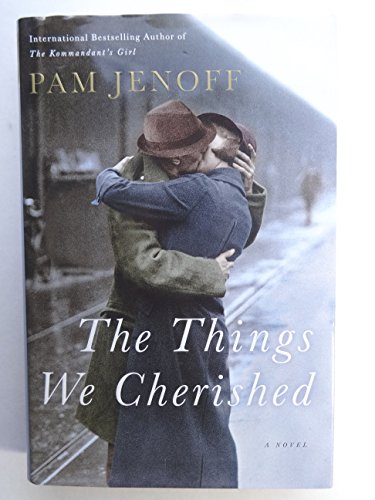 The Things We Cherished: A Novel