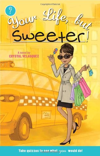 Your Life, but Sweeter