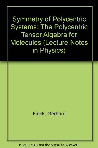 Symmetry of Polycentric Systems: The Polycentric Tensor Algebra for Molecules
