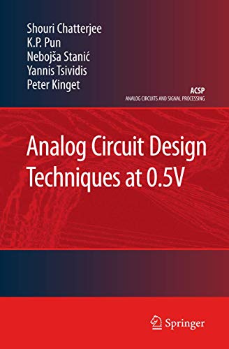 Analog Circuit Design Techniques at 0.5V (Analog Circuits and Signal Processing)
