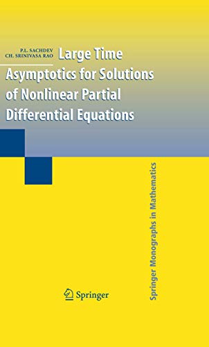 Large Time Asymptotics for Solutions of Nonlinear Partial Differential Equations (Springer Monographs in Mathematics)