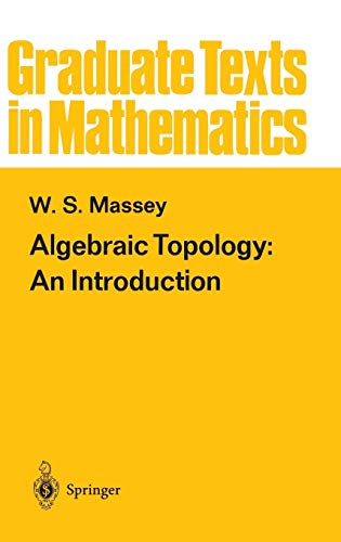 Algebraic Topology: An Introduction: 56 (Graduate Texts in Mathematics)