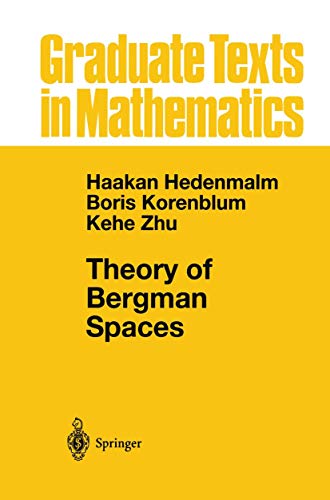 Theory of Bergman Spaces (Graduate Texts in Mathematics, 199)