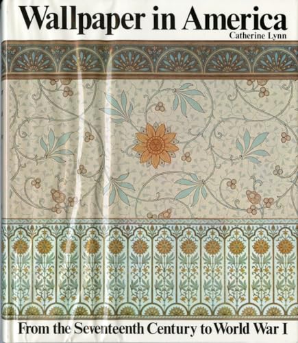 Wallpaper in America: From the Seventeenth Century to World War I