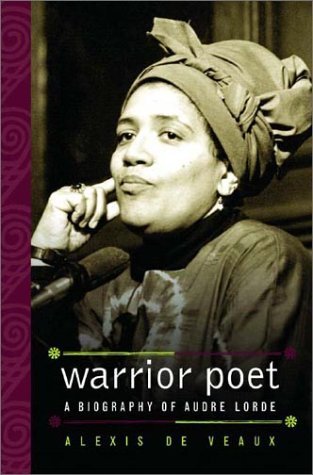 Warrior Poet – A Biography of Audre Lorde