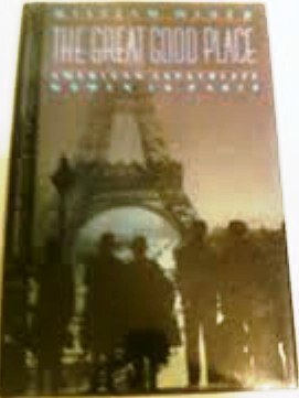 The Great Good Place: American Expatriate Women in Paris