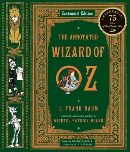 The Annotated Wizard of Oz – Centennial Edition: A Centennial Edition: 0 (The Annotated Books)