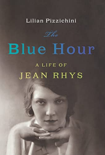 The Blue Hour: A Life of Jean Rhys