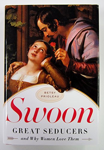 Swoon – Great Seducers and Why Women Love Them
