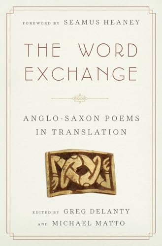 The Word Exchange: Anglo-saxon Poems In Translation