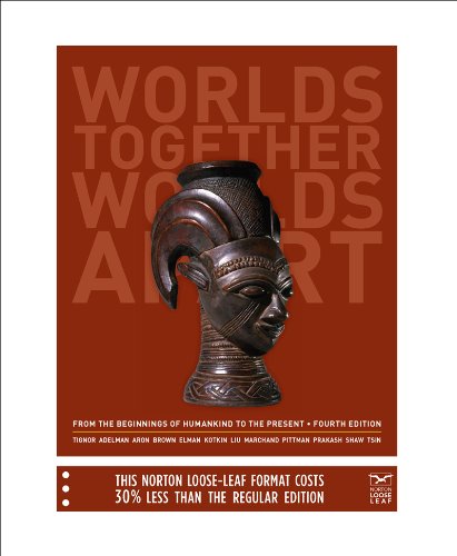 Worlds Together, Worlds Apart: A History of the World: From the Beginnings of Humankind to the Present