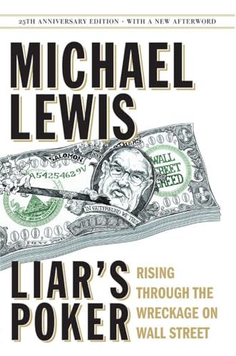 Liar's Poker (25th Anniversary Edition): Rising Through The Wreckage On Wall Street
