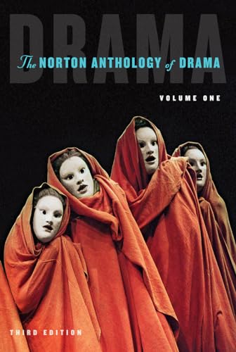 The Norton Anthology of Drama: Antiquity Through the Eighteenth Century: 1