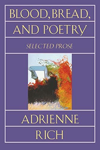 Blood Bread And Poetry: Selected Prose