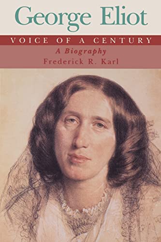George Eliot: Voice of a Century; A Biography