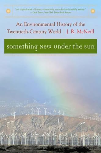 Something New Under the Sun: An Environmental History Of The Twentieth Century World