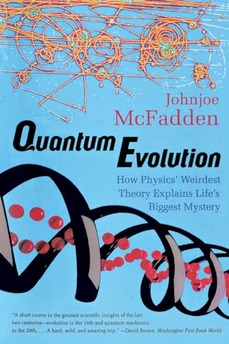 Quantum Evolution: How Physics' Weirdest Theory Explains Life's Biggest Mystery