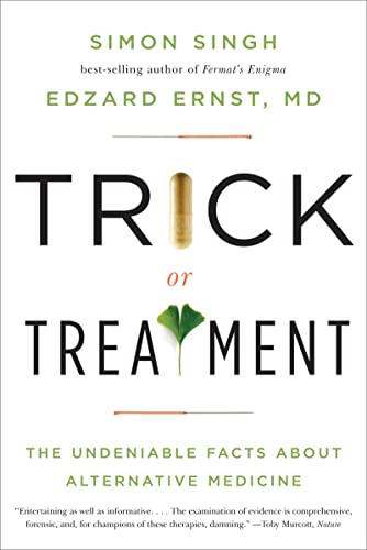 Trick or Treatment – The Undeniable Facts about Alternative Medicine