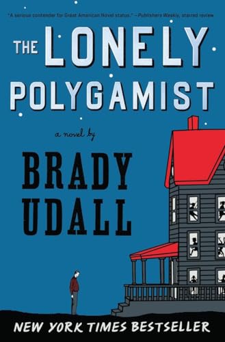 The Lonely Polygamist: A Novel