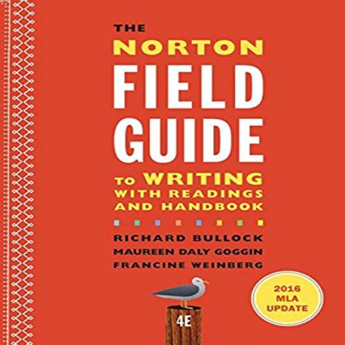 The Norton Field Guide to Writing: With Readings and Handbook: 2016 MLA Update