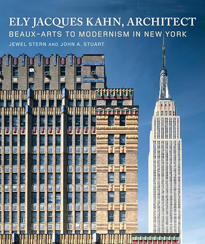 Ely Jacques Kahn Architect: Beaux Arts To Modernism In New York