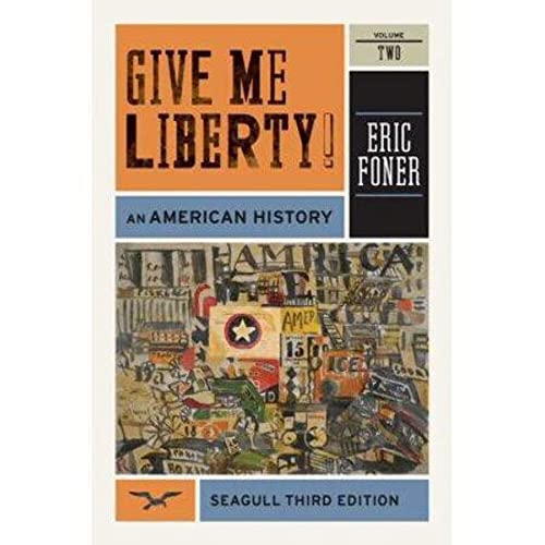 Give Me Liberty!: An American History: From 1865