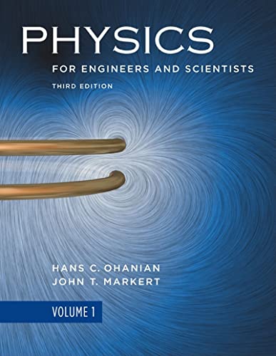 Physics for Engineers and Scientists: Chapters 1-21 Motion, Force, and Energy Oscillations, Waves, and Fluids Temperature, Heat, and Thermodynamics (1)