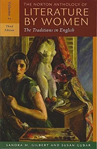 The Norton Anthology of Literature by Women: The Traditions in English