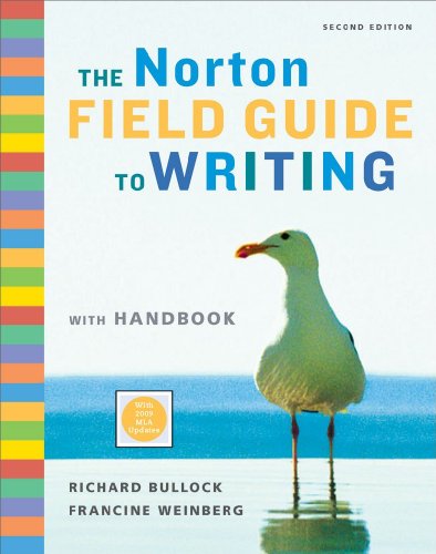 The Norton Field Guide to Writing With Handbook: With 2009 MLA Updates