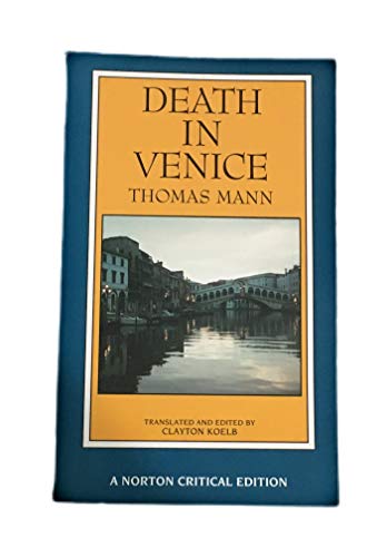 Death in Venice: A New Translation Backgrounds and Contexts Criticism (Norton Critical Editions)