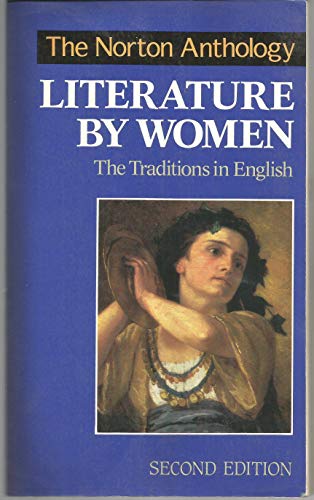 The Norton Anthology of Literature by Women: The Traditions in English