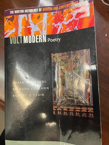 The Norton Anthology of Modern and Contemporary Poetry, Volume 1: Modern Poetry