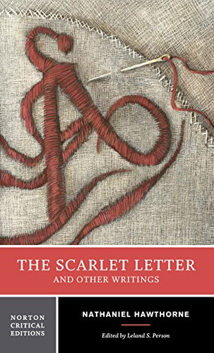 The Scarlet Letter and Other Writings (Norton Critical Editions)