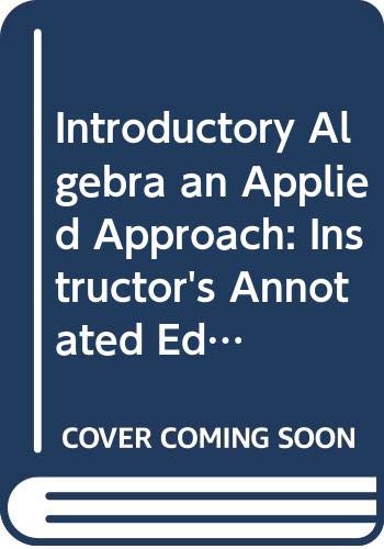 Introductory Algebra an Applied Approach: Instructor's Annotated Edition by A...