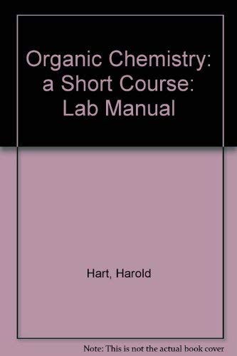 Organic Chemistry: a Short Course: Lab Manual