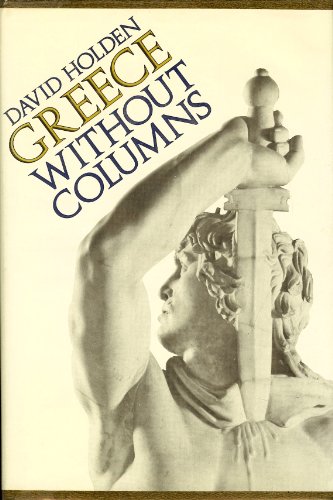Greece without columns: The making of the modern Greeks