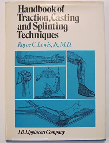 Handbook of Traction, Casting and Splinting Techniques