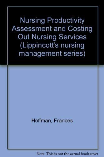 Nursing Productivity Assessment and Costing Out Nursing Services