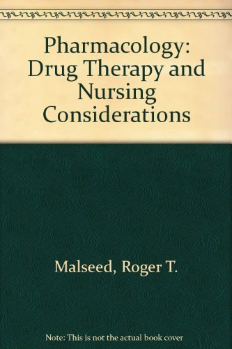 Pharmacology: Drug Therapy and Nursing Considerations