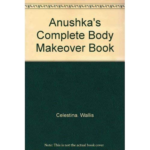 Anushka's Complete Body Makeover Book