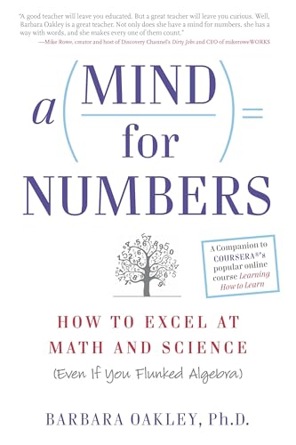 A Mind for Numbers: How to Excel at Math and Science (Even If You Flunked Algebra)