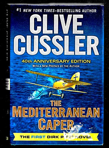 The Mediterranean Caper: The First Dirk Pitt Novel, A 40th Anniversary Edition (Dirk Pitt Adventure)