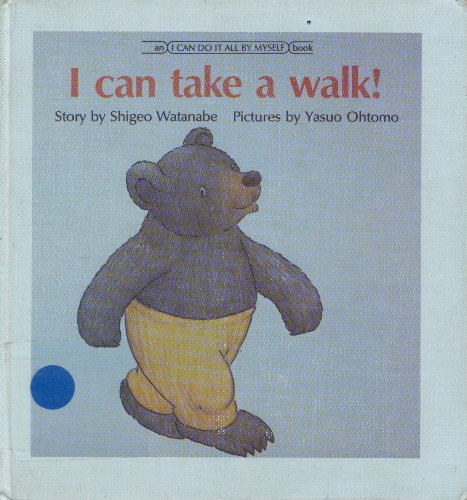 I Can Take a Walk! (I Can Do It All By Myself Books)