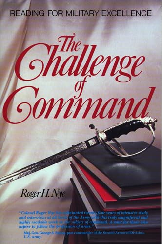 Challenge of Command : Reading for Milit: Reading for Military Excellence (West Point Military History Series)