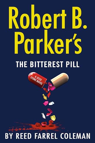 Robert B. Parker's the Bitterest Pill: 18 (A Jesse Stone Novel)