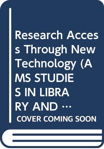 Research Access through New Technology (AMS Studies in Information & Library Science)