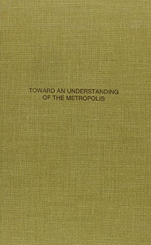 Toward an Understanding of the Metropolis, Parts 1 and 2 (Demography Ser.) (Demography Series)